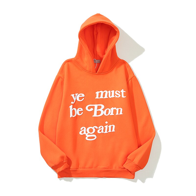 6 Colors Ye Must Be Born Again Letter Foam Sweatshirt Men and Women Oversize Streetwear Stranger Things Casual Hoodies