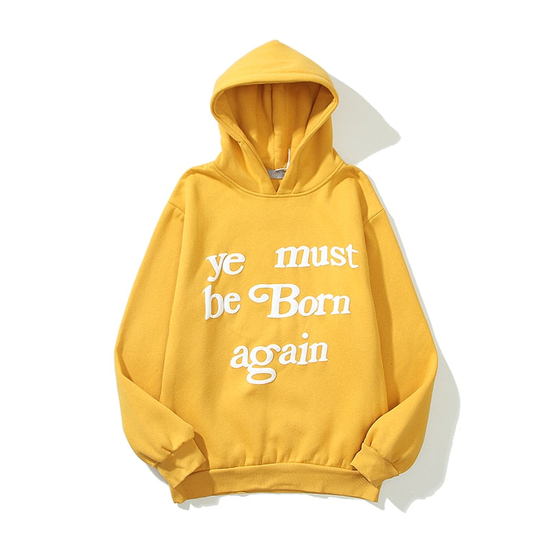 6 Colors Ye Must Be Born Again Letter Foam Sweatshirt Men and Women Oversize Streetwear Stranger Things Casual Hoodies